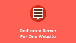 Dedicate Server for one website