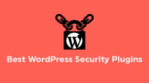 Best WordPress Security Plugins