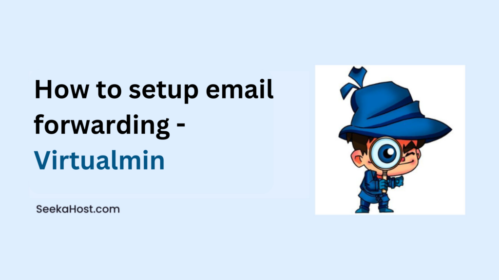 how-to-setup-email-forwarding-virtualmin-seekahost